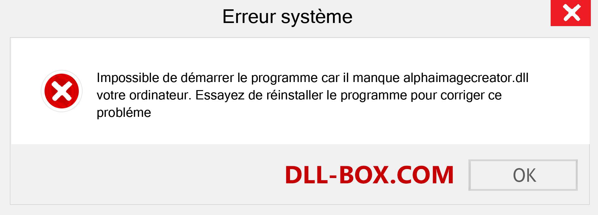 Le fichier alphaimagecreator.dll est manquant ?. Télécharger pour Windows 7, 8, 10 - Correction de l'erreur manquante alphaimagecreator dll sur Windows, photos, images